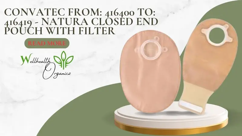 Convatec from: 416400 to: 416419 – Natura Closed End Pouch with Filter: A Complete Guide